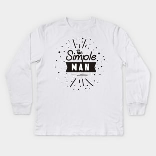 the simple man Kids Long Sleeve T-Shirt